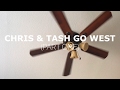 Chris & Tasha Go West (Part One)