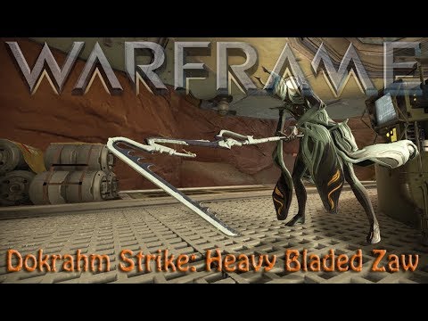 Warframe - Dokrahm Strike: Heavy Bladed Zaw