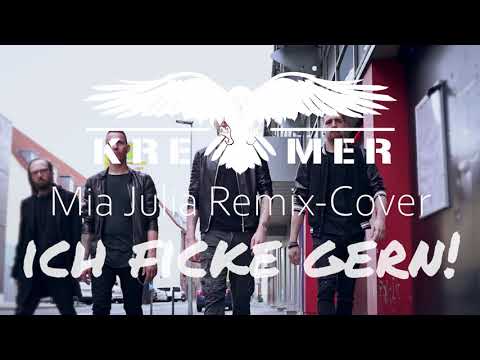Kremer - Ich f*cke gern (Mia Julia Remix-Cover)