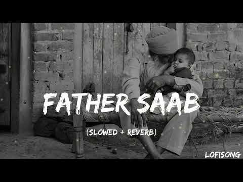 Father Saab [slowed + reverb] lofisong.....