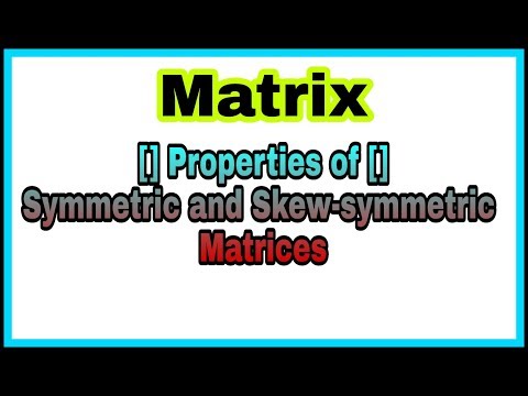 ◆Symmetric and skew symmetric matrices | skew symmetric matrices | symmetric matrices| properties Video