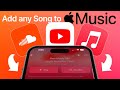 How To Add ANY Song To Apple Music