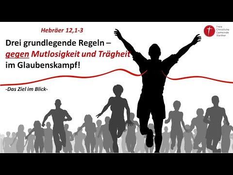 Three fundamental rules in the battle of faith | Hebrews 12:1-3