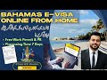 Bahamas EVisa 2026 Apply From Home Free Work Permit Unlimited Jobs For Pakistan India Gulf