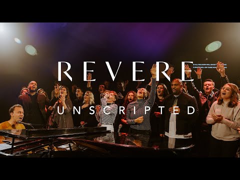 REVERE: Unscripted (Full Worship Experience)