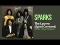 Sparks - The Louvre [Speed Corrected]