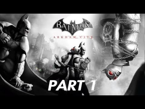 BATMAN ARKHAM CITY  Remastered Gameplay Walkthrough Part 1 Game No Commentary