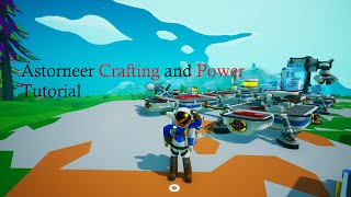 Astroneer crafting and power tutorial