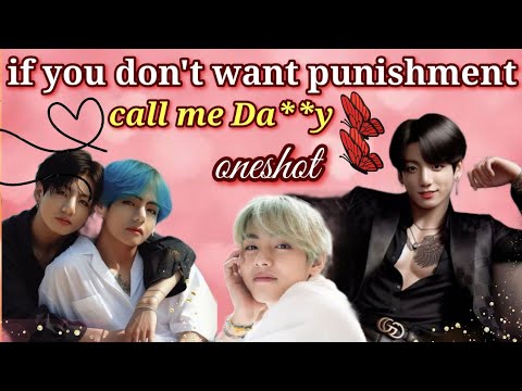 Call me Da**y if you don't want me to punish you 💗||oneshot|| taekook love 💕 story Hindi dubbed