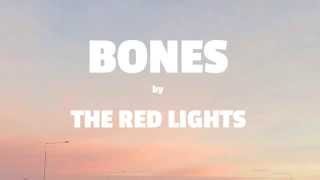 The Red Lights - Bones
