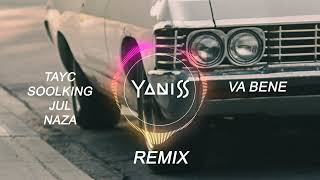 4.4.2, Tayc, Soolking feat Jul &amp; Naza - Va Bene (YANISS Remix)