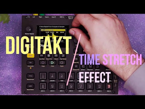 Digitakt Tutorial Video: Time Stretch Effect!