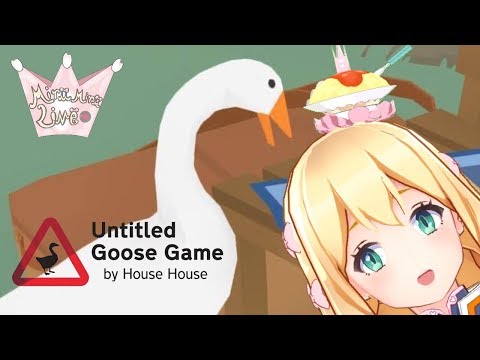 Let's Play Untitled Goose Game! Part 3 #MIRUMIRULIVE