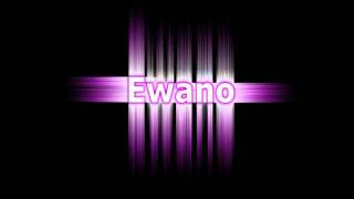 Ewano - Demo Track