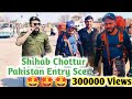 Shihab Chottur Pakistan Entry Scene 🤩