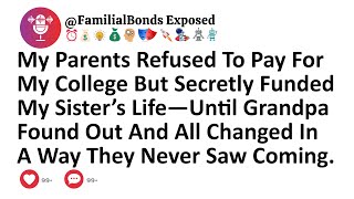My Parents Refused To Pay For My College But Secretly Funded My Sister’s Life—Until Grandpa Found...