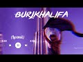 Burjkhalifa | Laxmii | (Slowed & Reverb)/Magnetic Lofi