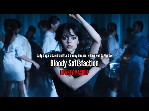 Lady Gaga x David Guetta & Benny Benassi x Hardwell & Maddix - Bloody Satisfaction (LOWKEY Mashup)
