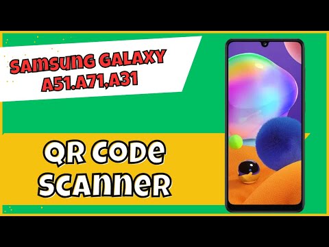 Samsung Galaxy A51.A71,A31 QR Code Scanner 📱