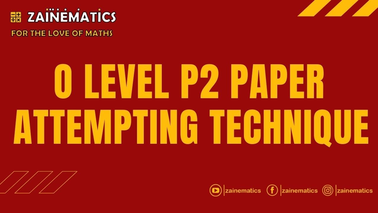Watch video P2 EXAM TECHNIQUE O LEVEL MATHS 4024 Now P2 EXAM TECHNIQUE O LEVEL MATHS 4024