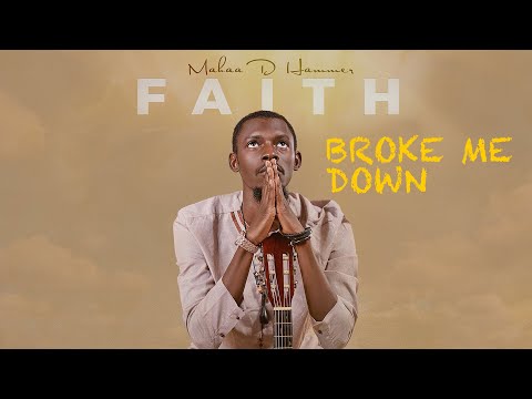 Mahaa D Hammer - BROKE ME DOWN (FAITH) (Visualizer)