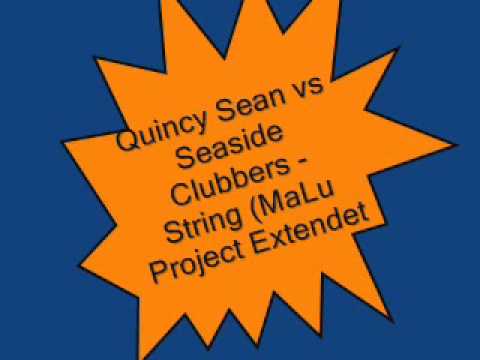 Quincy Sean vs Seaside Clubbers - String (MaLu Project Extendet