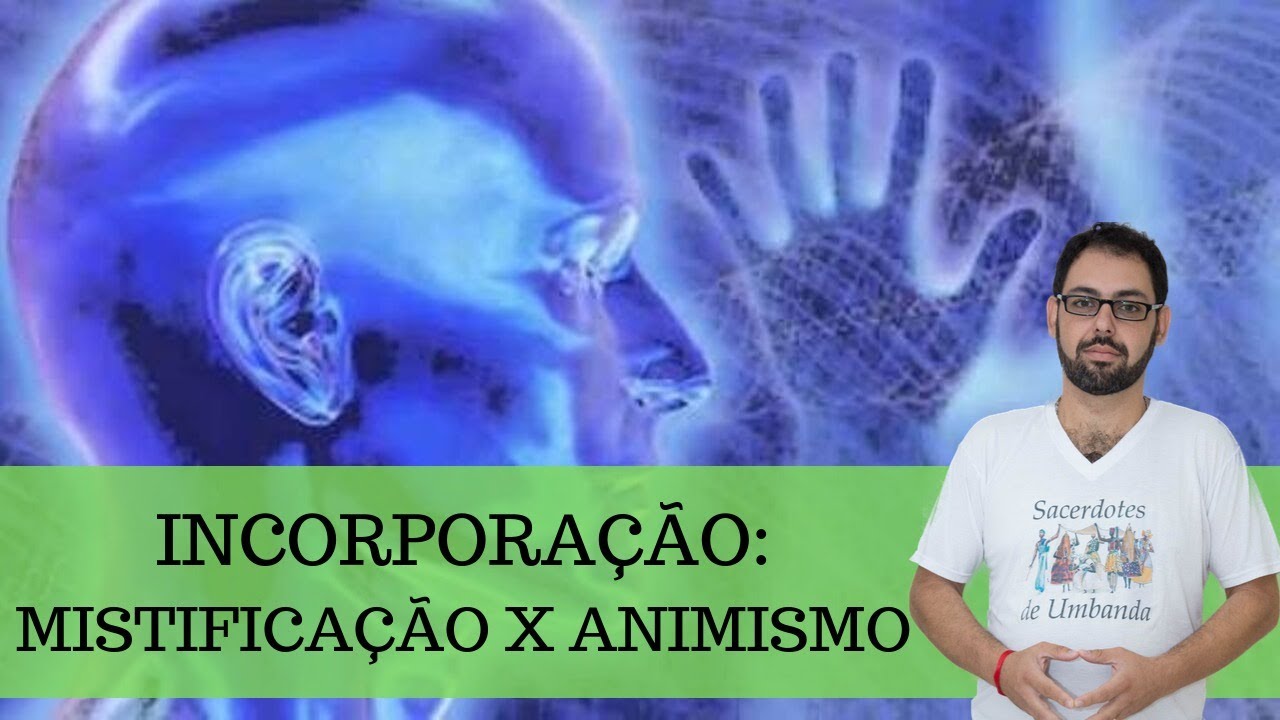 Incorporação - Mistificação X Animismo || Desenvolvimento, Umbanda, Mediunidade