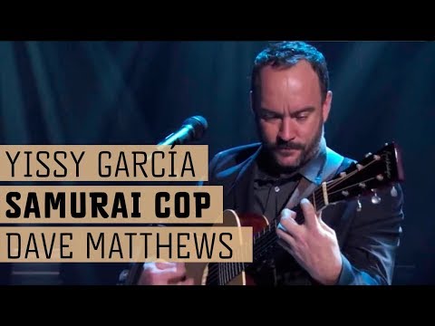 YISSY & Dave Matthews - Samurai Cop - Live in Lincoln Center