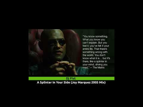Dj Fist – A Splinter In Your Side (Joy Marquez 2005 Mix)