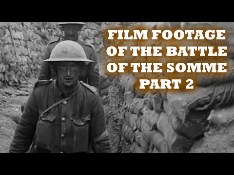 Original Film Footage : Battle Of The Somme 1916 Part 2 : Geoffrey Malins & John McDowell