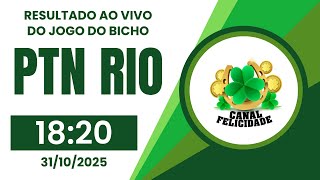 🍀 Resultado da PTN Rio 18:20 – Resultado do Jogo do Bicho PTN Rio 31/10/2025