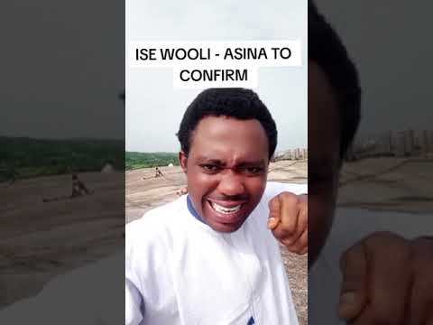 Ise woli asina to confirm