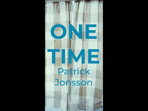 Patrick Jonsson - One Time (Official Music Video)