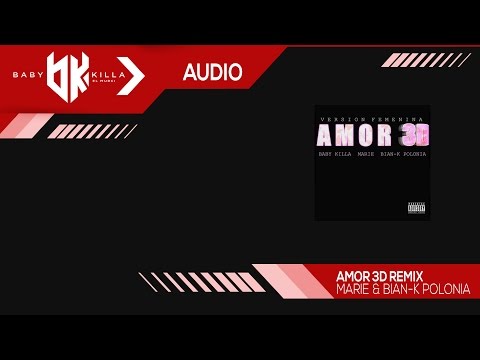 Baby Killa ft. Marie & Bian-K Polonia - Amor 3D Remix