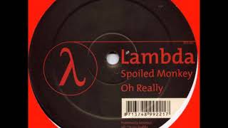 Lambda - Spoiled Monkey [RED 032]