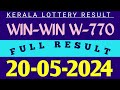 WIN WIN W-770 KERALA LOTTERY RESULT 20.05.2024