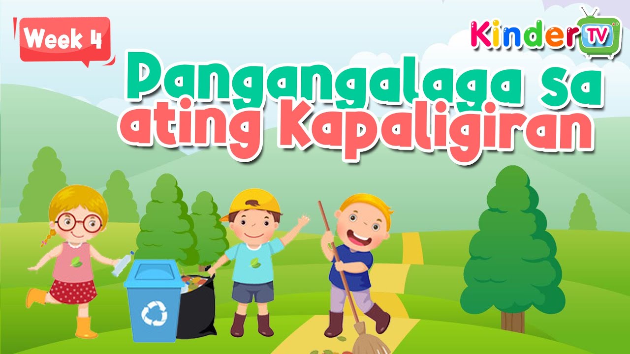 [Q4] KINDERGARTEN - WEEK 4 (MGA SIMPLENG PARAAN SA PANGANGALAGA NG ATING KAPALIGIRAN)