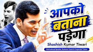 Download lagu I will have to tell you 🔥😎 | Motivational Video By SKT | Shashish Kumar Tiwari mp3