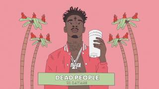 21 Savage - Dead People (Official Audio)