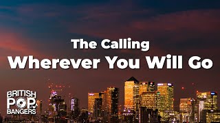The Calling - Wherever You Will Go (Lyrics)