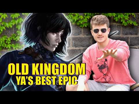 The Greatest YA Epic Ever Written ~The Old Kingdom~