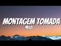 Montagem Tomada MXZI Lyrics