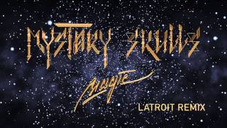 Mystery Skulls - Magic [Latroit Remix]