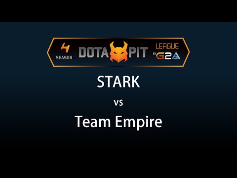 STARK vs Empire Game 2 - Dota Pit 4 G2A - @TobiWanDOTA @DotaCapitalist