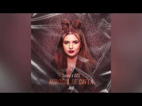 Sonia x OTS - Mirosul de cafea