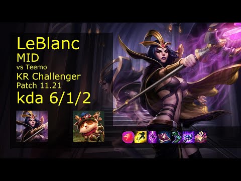 LeBlanc Mid vs Teemo - KR Challenger 6/1/2 Patch 11.21 Gameplay // [롤] 르블랑 vs 티모 미드