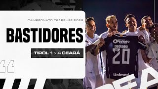 Bastidores | Tirol 1 x 4 Ceará