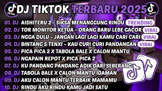 Download lagu DJ TIKTOK TERBARU 2025-🎵DJ AISHITERU 2 - SIKSA MENANGGUNG RINDU🎵DJ TOR MONITOR KETUA - ORANG BARU mp3