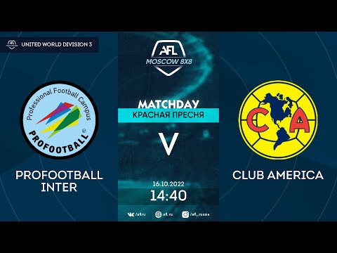 AFL22. United World. Division 3. Day 16. ProFootball Inter - Club America