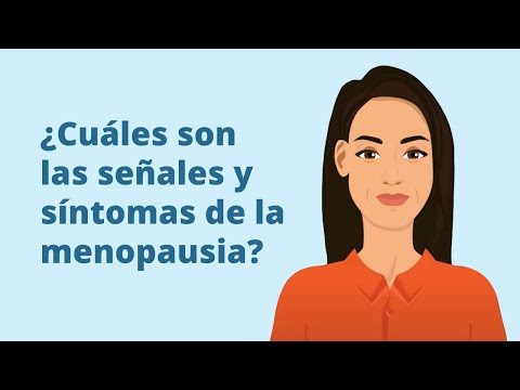 ¿Cuáles son las señales y síntomas de la menopausia?